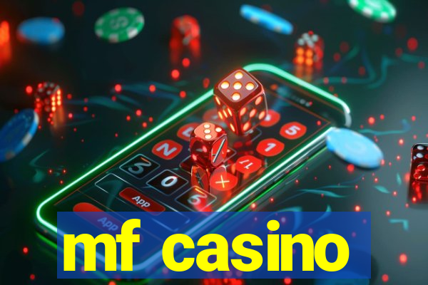 mf casino